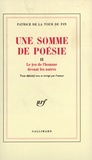 Patrice de La Tour du Pin - Une Somme de poésie Tome 2 : Le jeu de l'homme ; Devant les autres.