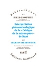 Martin Heidegger - Oeuvres de Martin Heidegger. Section II, cours 1923-1944 Tome 1 - Interprétation phénoménologique de la "Critique de la raison pure" de Kant.