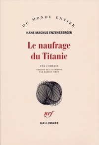 Hans Magnus Enzensberger - Le naufrage du Titanic.