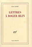 Jean Genet - Lettres à Roger Blin.