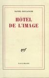 Daniel Boulanger - Hôtel de l'image.