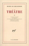 Michel De Ghelderode - Théâtre - Tome 3.