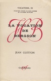 Jean Guitton - La vocation de Bergson.