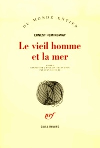 Ernest Hemingway - Le vieil homme et la mer.