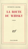 Henriette Jelinek - La route du whisky.