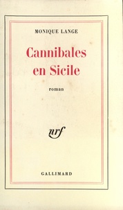 Monique Lange - Cannibales en Sicile.