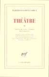 Federico Garcia Lorca - Théâtre - Tome 2, Noces de sang ; Yerma ; Doña Rosita.