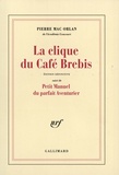 Pierre Mac Orlan - La clique du Café Brebis - Suivi de Petit manuel du parfait aventurier.