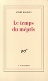 André Malraux - Le Temps Du Mepris.