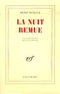 Henri Michaux - La nuit remue.