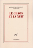 Henry de Montherlant - Le chaos et la nuit.