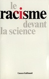  Gallimard - Le racisme devant la science.