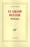 Francis Ponge - Le grand recueil - Méthodes.
