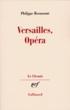 Philippe Beaussant - Versailles, Opéra.