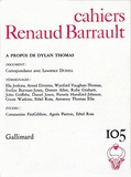  Collectifs - Cahiers Renaud-Barrault N° 105 : A propos de Dylan Thomas.