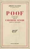 Armand Salacrou - Poof. suivie de L'archipel Lenoir - Comédie ballet, comédie en deux parties.