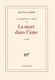 Jean-Paul Sartre - Les chemins de la liberté - Tome 3, La mort dans l'âme.