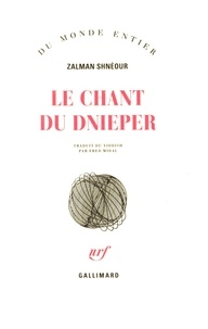 Zalman Shnéour - Le chant du Dnieper.