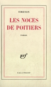 Georges Simenon - Les noces de Poitiers.