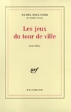 Daniel Boulanger - Les Jeux Du Tour De Ville.