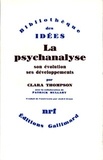 Clara Thompson - La psychanalyse - Son évolution, ses développements.
