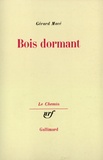 Gérard Macé - Bois dormant.