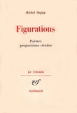 Michel Deguy - Figurations - Poèmes, Propositions, Etudes.