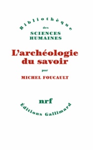 Michel Foucault - L'archéologie du savoir.