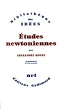 Alexandre Koyré - Etudes Newtoniennes.