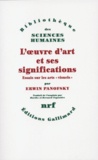 Erwin Panofsky - L'Oeuvre D'Art Et Ses Significations. Essais Sur Les "Arts Visuels".