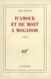 Jean Sulivan - Amour et de mort à Moga.