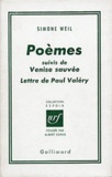 Simone Weil et Paul Valéry - Poèmes - Suivis de Venise sauvée.