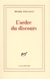 Michel Foucault - L'Ordre du discours - Leçon inaugurale au Collège de France prononcée le 2 décembre 1970.