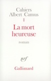 Albert Camus - La mort heureuse.