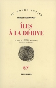 Ernest Hemingway - Iles à la dérive.