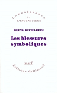 Bruno Bettelheim - Les Blessures Symboliques.