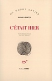 Harold Pinter - C'était hier.