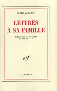 Roger Vailland - Lettres à sa famille.