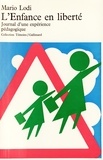 Mario Lodi - L'enfance en liberté - Journal d'une expérience pédagogique.