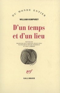 William Humphrey - D'un temps et d'un lieu.