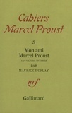 M Duplay - Mon ami Marcel Proust - Souvenir intimes.