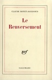 Claude Royet-Journoud - Le Renversement.