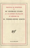  Izard et Mary-Manz Simon - Discours De Reception A L'Academie Francaise.