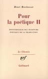 Henri Meschonnic - Pour la poétique - Tome 2, Epistémologie de l'écriture, poétique de la traduction.