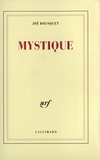 Joë Bousquet - Mystique.