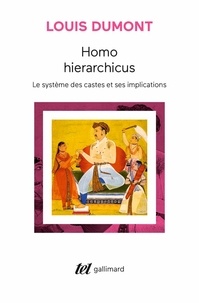 Louis Dumont - Homo Hierarchicus. Le Systeme Des Castes Et Ses Implications.