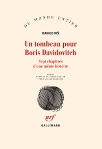 Danilo Kis - Un tombeau pour Boris Davidovitch - Sept chapitres d'une même histoire.