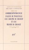 Alexis de Tocqueville - Oeuvres complètes - Tome 18, Correspondance d'Alexis de Tocqueville avec Adolphe de Circourt et avec Madame de Circourt.