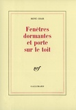 René Char - Fenetres Dormantes Et Porte Sur Le Toit.