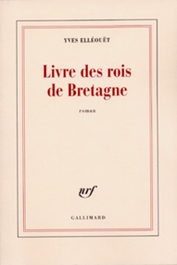 Yves Elléouët - Livre des rois de Bretagne.